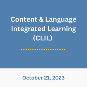 Blue background with text, "Content & Language Integrated Learning (CLIL). Oct. 21."